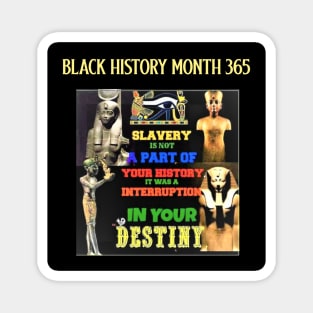 Black History is Before and Beyond Slavery Magnet