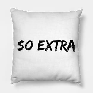 Funny So Extra Sticker Mug Gifts Shirt Pillow