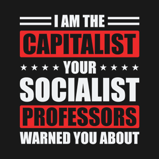 I Am The Capitalist T-Shirt