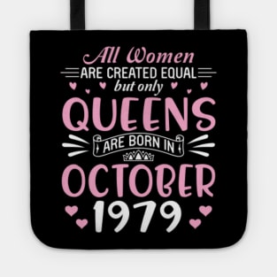 All Women Are Created Equal But Only Queens Are Born In October 1979 Happy Birthday 41 Years Old Me Tote