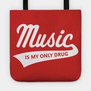 Music – Is My Only Drug (I Love Music / White) Tote