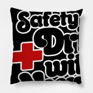 Safety First Drink with a nurse Pillow