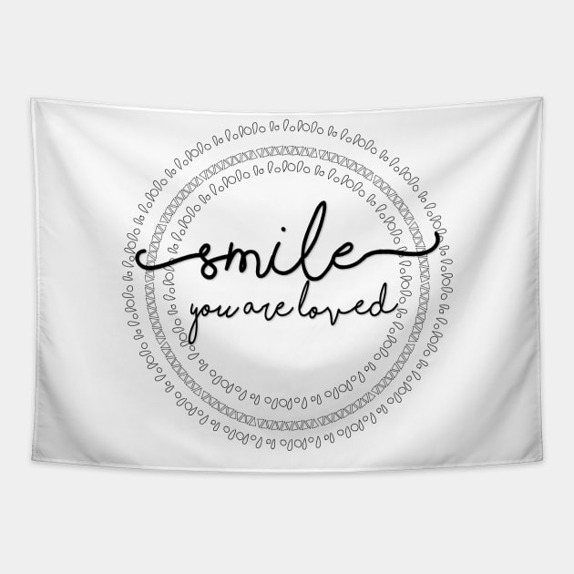 Smile, You Are Loved Tapestry by Nataliatcha23