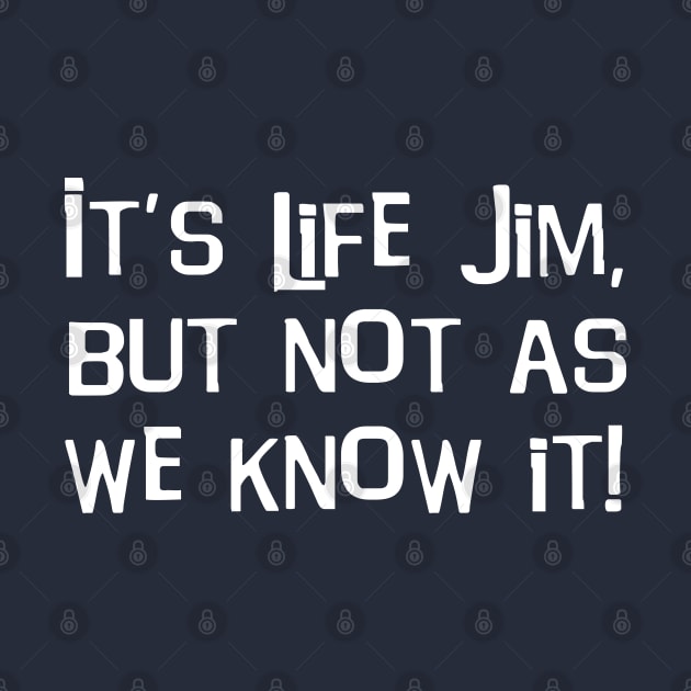 It's Life Jim, But Not As We Know It! by The ESO Network