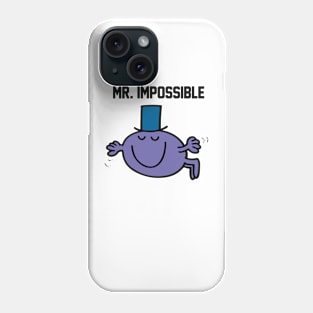 MR. IMPOSSIBLE Phone Case