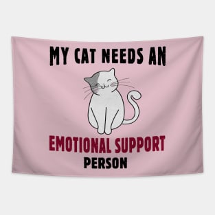 My Cat Needs an Emotional Support Person Tapestry