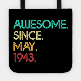 Awesome Since May 1943 Birthday For Women And Men Tote