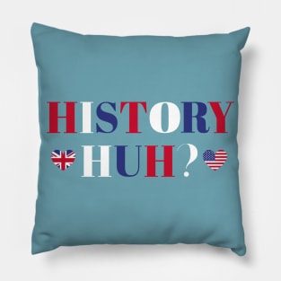 RWRB History Huh? Quote Pillow