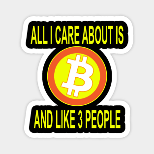 All I care about is Bitcoin Magnet