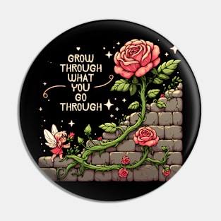 GROW THROUGH WHAT YOU GO THROUGH - KAWAII FLOWERS INSPIRATIONAL QUOTES Pin