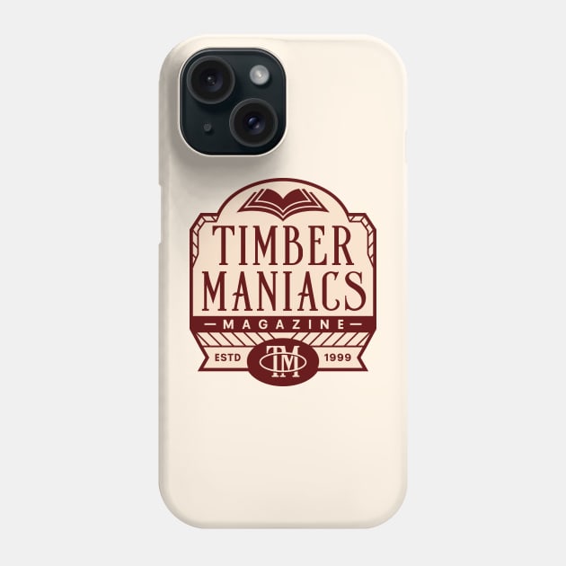 Timber Maniacs Emblem Phone Case by Lagelantee