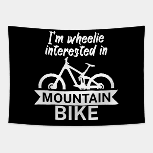 Im wheelie interested in mountain bike Tapestry