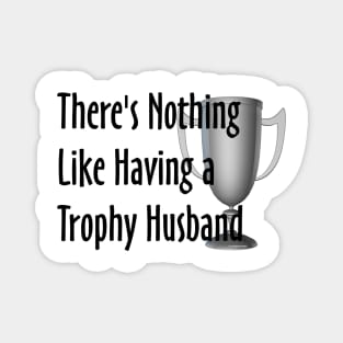 Trophy Husband Magnet