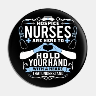 Hospice Nurses Are Here To Hold Your Hand With A Heart Nurse Pin