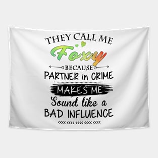 Foxy Grandma Gift - They Call Me Foxy Because Partner In Crime Tapestry