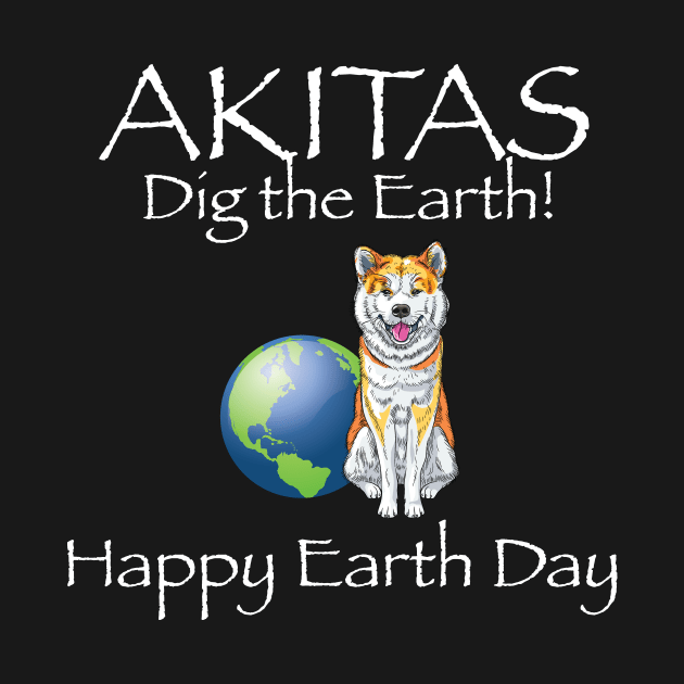 Akita happy earth day t-shirt by bbreidenbach