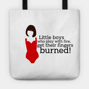 Mamma Mia Tanya Quote - Little boys play with fire Tote