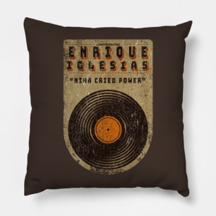 Vinyl vintage || Enrique Iglesias || Nina Cried Power Pillow