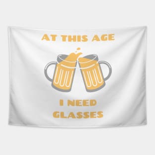 At This Age I Need Glasses Tapestry