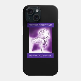 Weeping Puppet Phone Case