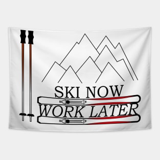 Ski Now Work Later Tapestry