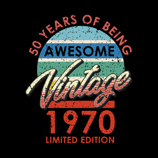 50 Years of Being Awesome Vintage 1970 Limited Edition by simplecreatives