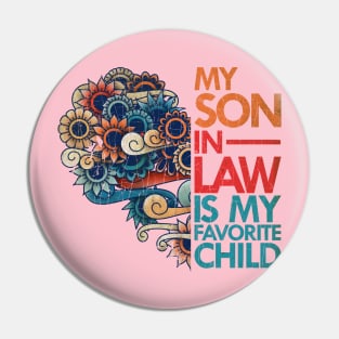 my son in law is my favorite child vintage Pin