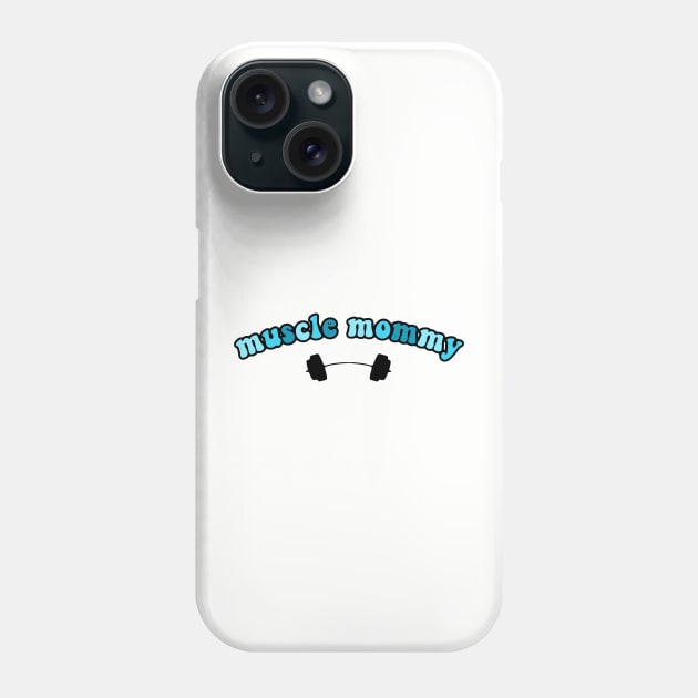 muscle mommy blue Phone Case by avamariedever