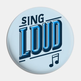 SING LOUD - TYPOGRAPHY INSPIRATIONAL QUOTES Pin