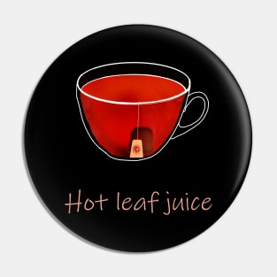 Hot leaf juice Pin