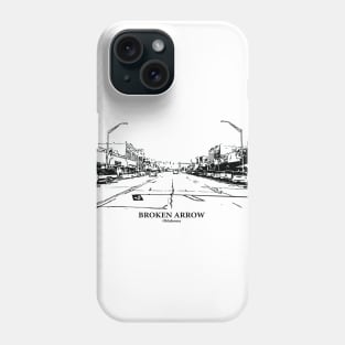 Broken Arrow - Oklahoma Phone Case