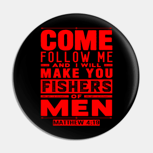 Come Follow Me And I Will Make You Fishers Of Men. Matthew 4:19 Pin