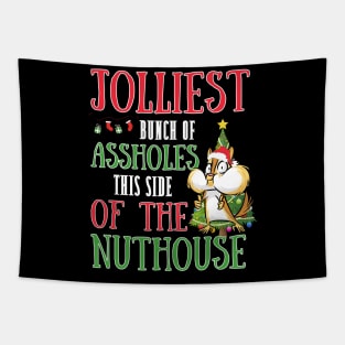 Jolliest bunch of assholes this side of the nuthouse! Funny | Witty Christmas vacation design Tapestry