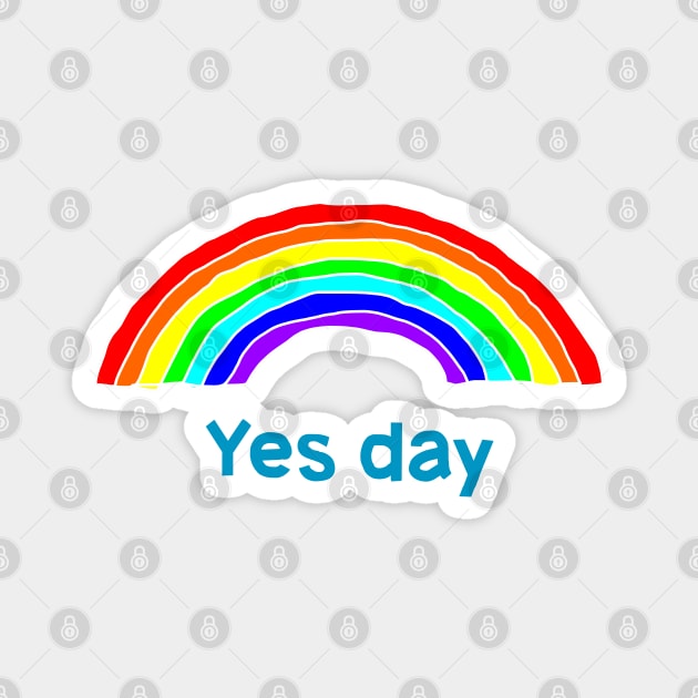 Rainbow Positivity Yes Day Magnet by ellenhenryart