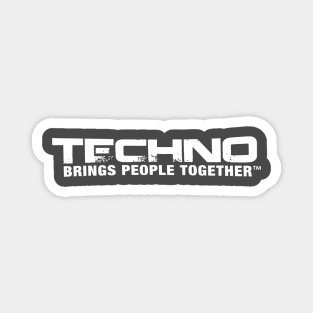 Techno Brings People Together - typo (white) Magnet