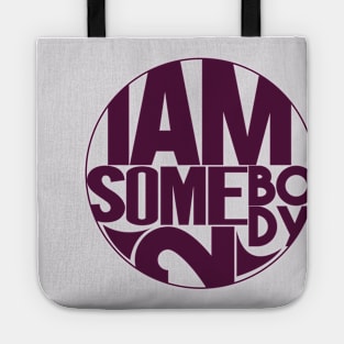 I Am Somebody 2 Tote