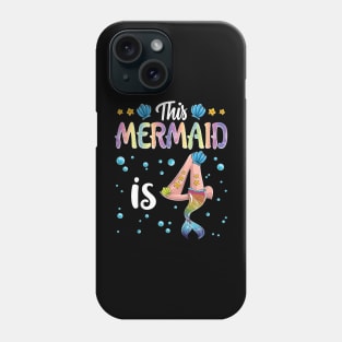 Kids This Mermaid Is 4 Years Old Birthday Girl 4Th Birthday Phone Case