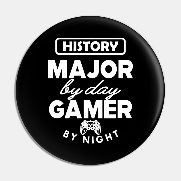 History major by day gamer by night Pin by KC Happy Shop