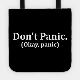 Don't Panic. (Okay, panic) Tote