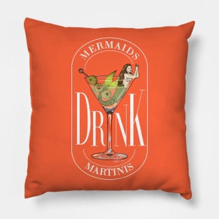 Mermaids Drink Martinis Pillow