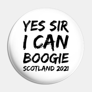 Yes Sir, I Can Boogie Scotland 2021 Gift For Football Supporters Euro 2021 Pin