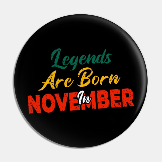 legends are born in november Pin by yazriltri_dsgn