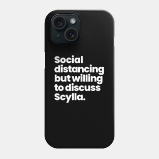 Social distancing but willing to discuss Scylla - Motherland: Fort Salem Phone Case