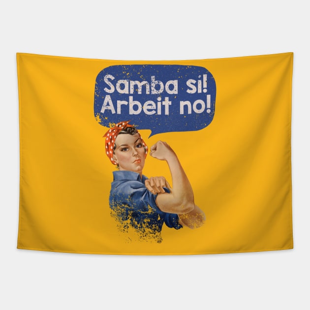 Samba Sí! Arbeit No! Tapestry by Geekeria Deluxe