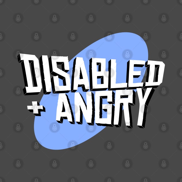 Disabled & Angry by Stephentc