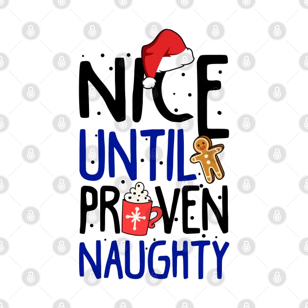 Nice Until Proven Naughty. Ugly Christmas Sweatshirt. by KsuAnn