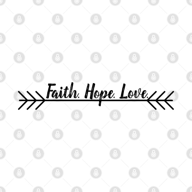 Faith Hope Love - Christian by ChristianShirtsStudios