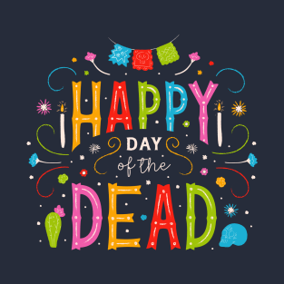 Happy Day of the Dead T-Shirt