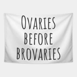 Ovaries Before Brovaries Tapestry