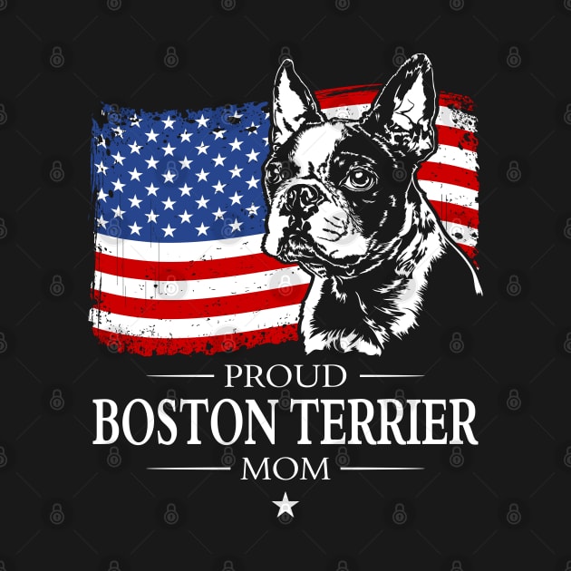 Proud Boston Terrier Mom American Flag patriotic dog by wilsigns